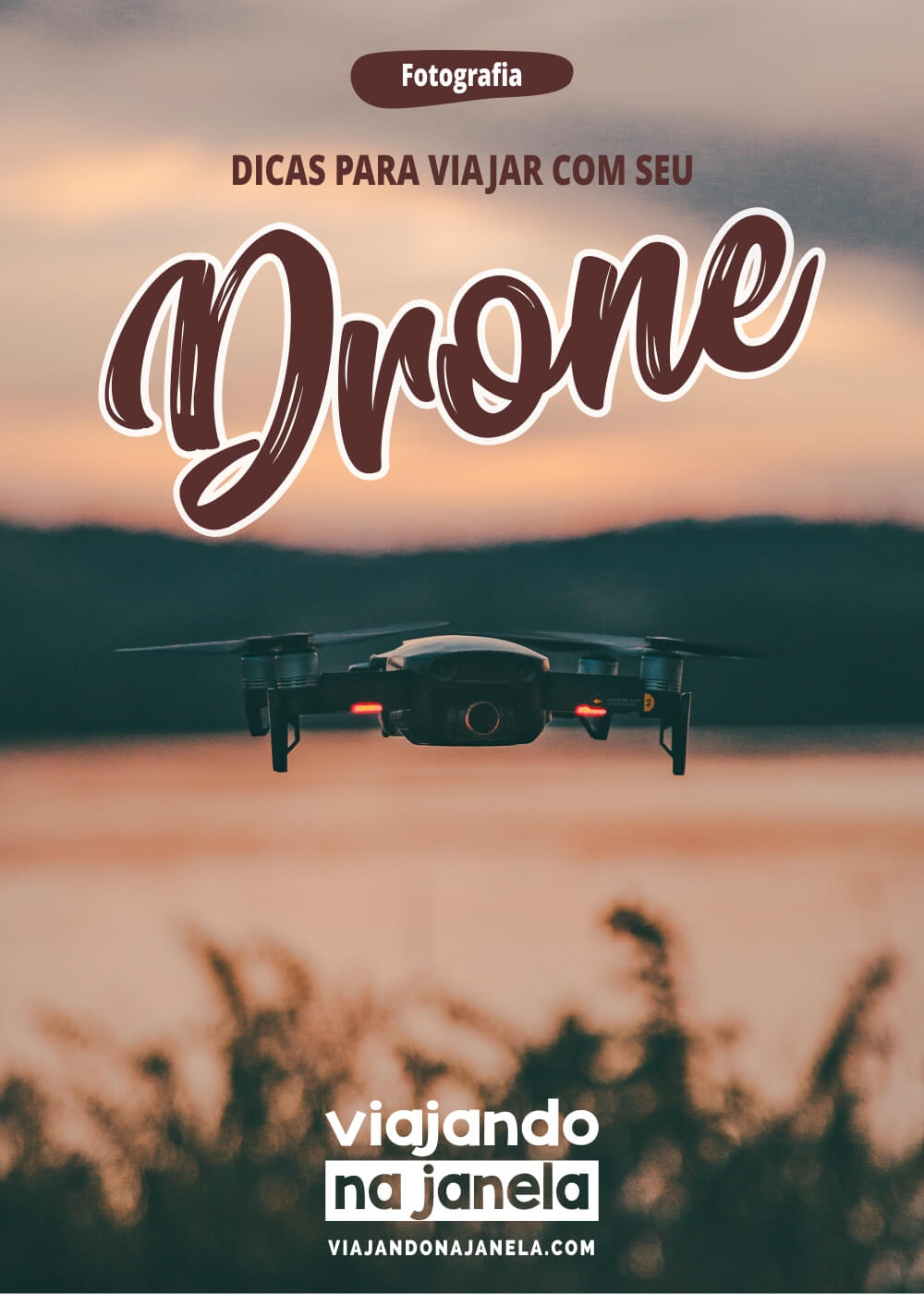 Drone para viajar: dicas
